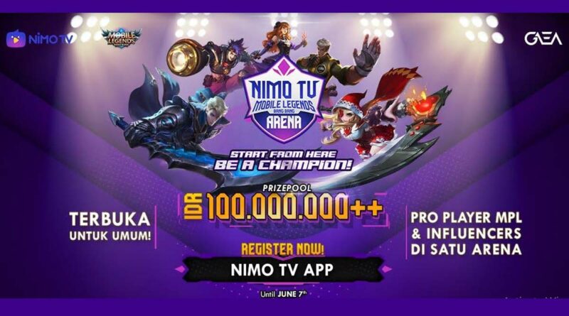 Nimo TV Gelar Mobile Legends: Bang Bang Arena, hadiahkan lebih dari 100 Juta Rupiah.